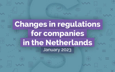 Changes in regulations for companies in the Netherlands.