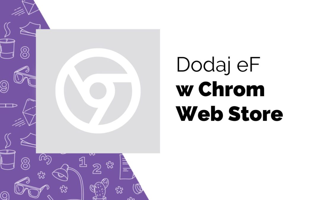 dodaj eF w Chrome Web Store