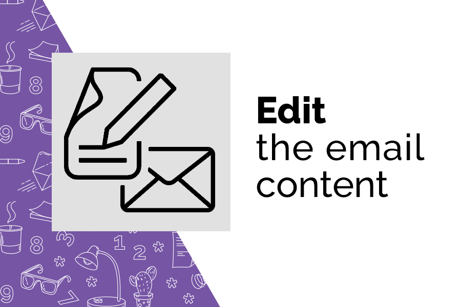 Edit the email content