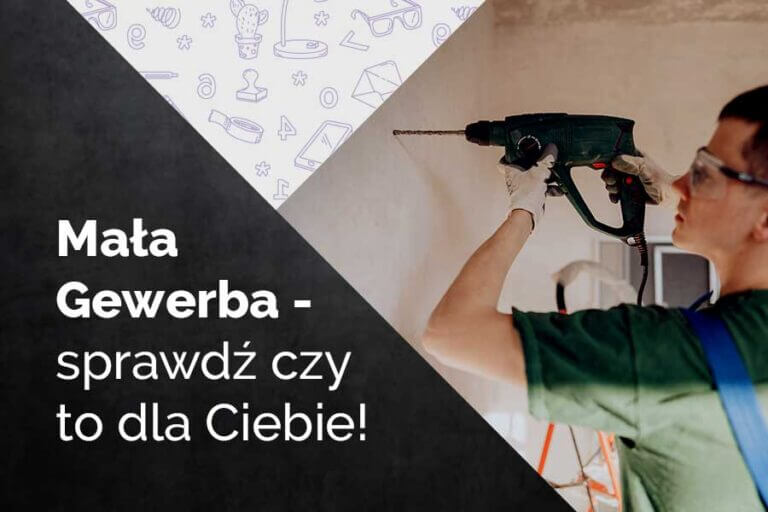 Mała Gewerba - sprawdź czy to dla Ciebie!