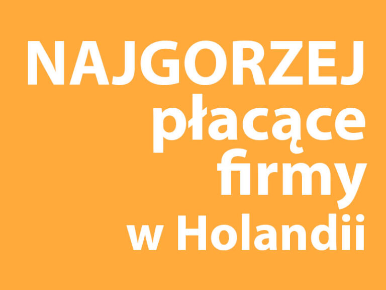 Najgorzej płacą firmy w Holandii