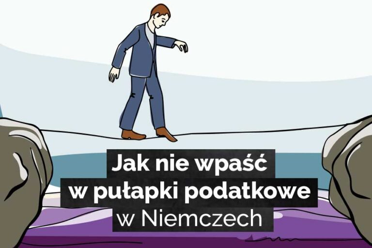 Jak nie wpaść w pułapki podatkowe w Niemczech